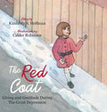The Red Coat: Giving and Gratitude During The Great Depression - Hardcover