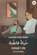 Fatimah's Life: Levantine Arabic Reader (Palestinian Arabic) - Paperback