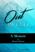 Fading Out of the JW Cult: A Memoir - Paperback