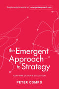 The Emergent Approach to Strategy: Adaptive Design & Execution - Hardcover