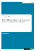 India's Education System. History, current issues and major public initiatives - Paperback