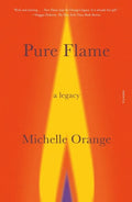Pure Flame: A Legacy - Paperback
