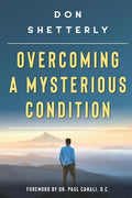 Overcoming A Mysterious Condition - Paperback