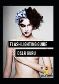 Flash Photography Guide: Dslr Guru - Paperback