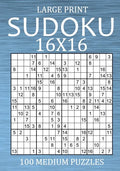 Large Print Sudoku 16x16 - 100 Medium Puzzles: Hexadoku Puzzle Book for Adults - Sudoku Variant Game - Paperback