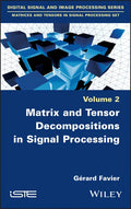 Matrix and Tensor Decompositions in Signal Processing, Volume 2 - Hardcover