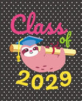 Class of 2029: Cute Sloth Gift Composition Notebook - Paperback
