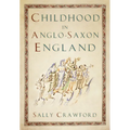 Childhood in Anglo-Saxon England - Paperback