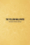 The Yellow Wallpaper - Paperback