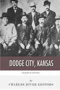 Legends of the West: Dodge City, Kansas - Paperback