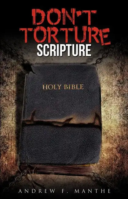 Don't Torture Scripture - Paperback