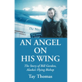 An Angel on His Wing - Hardcover