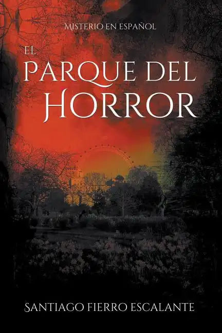 El Parque del Horror: Misterio en Español - Paperback