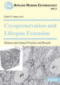 Cryopreservation and Lifespan Extension. Human and Animal Projects and Results - Paperback