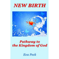 New Birth: Pathway to the Kingdom of God - Paperback