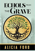 Echols From The Grave - Hardcover