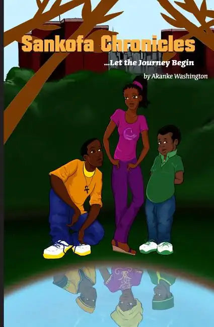 Sankofa Chronicles: let the journey begin - Paperback