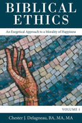 Biblical Ethics: An Exegetical Approach to a Morality of Happiness - Paperback