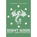 Green Dragons: Eight Gods: Book 1 - Paperback