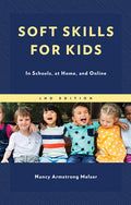 Soft Skills for Kids: In Schools, at Home, and Online - Hardcover