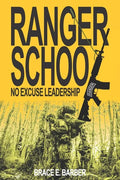 Ranger School, No Excuse Leadership - Paperback