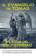 El Evangelio de Tomas a la Luz del Esoterismo - Paperback