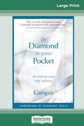 The Diamond in Your Pocket: Discovering Your True Radiance (16pt Large Print Edition) - Paperback