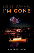 Not When I'm Gone - Paperback