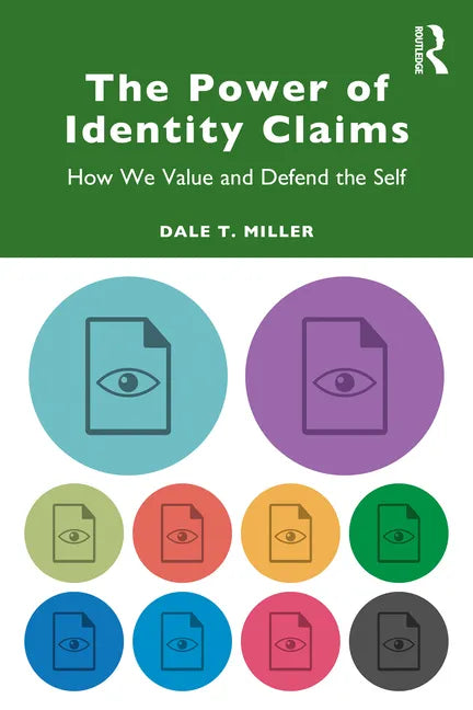 The Power of Identity Claims: How We Value and Defend the Self - Paperback