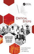 Critical Steps: Managing What Must Go Right in High-Risk Operations - Paperback