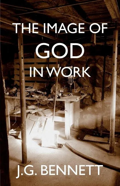 The Image of God in Work: Lectures at Sherborne House 1973-4 - Paperback