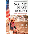 Not My First Rodeo: Lessons from the Heartland - Paperback