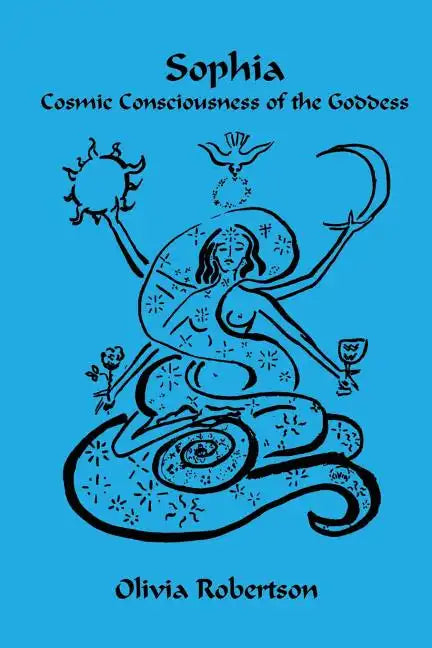 Sophia: Cosmic Consciousness of the Goddess - Paperback