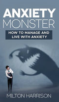 Anxiety Monster - Hardcover