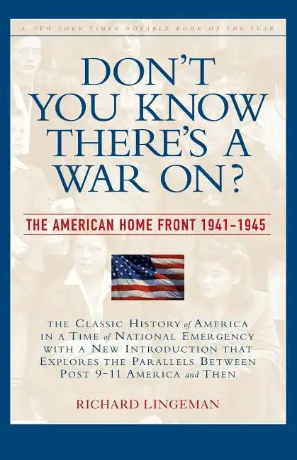Don't You Know There's a War On?: The American Home Front, 1941-1945 - Paperback