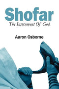 Shofar: The Instrument of God - Paperback