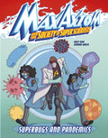 Superbugs and Pandemics: A Max Axiom Super Scientist Adventure - Paperback