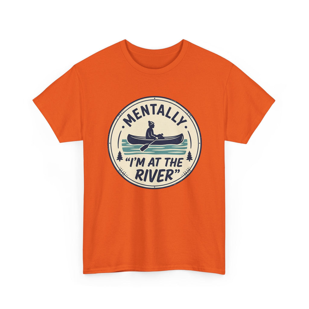 "Mentally I’m At The River" Canoe Graphic Tee