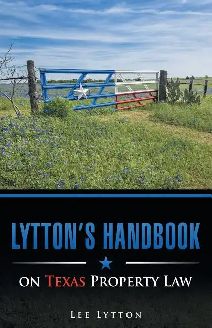 Lytton's Handbook on Texas Property Law - Paperback