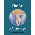 Art of Fantasy: A Visual Sourcebook of All That Is Unreal - Hardcover
