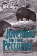 Javelinas and Other Peccaries: Their Biology, Management, and Use, Second Edition - Paperback