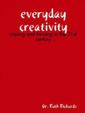 Everyday Creativity: Coping and Thriving in the 21st Century - Paperback