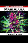 Taboo Topics In The Bible: Marijuana - Paperback