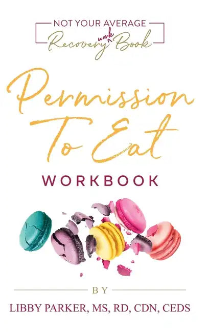 Permission To Eat: The Workbook - Hardcover