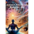 Alternate Personalities of a Cosmic Mind - Paperback