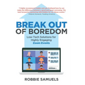 Break Out of Boredom: Low-Tech Solutions for Highly Engaging Zoom Events - Paperback