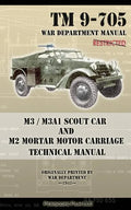M3 / M3A1 Scout Car and M2 Mortar Motor Carriage Technical Manual - Paperback
