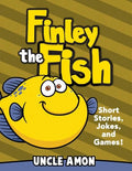 Finley the Fish: Short Stories, Games, Jokes, and More! - Paperback