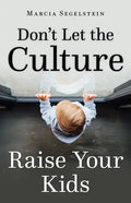 Don't Let the Culture Raise Your Kids - Paperback