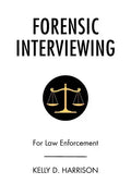 Forensic Interviewing: For Law Enforcement - Paperback